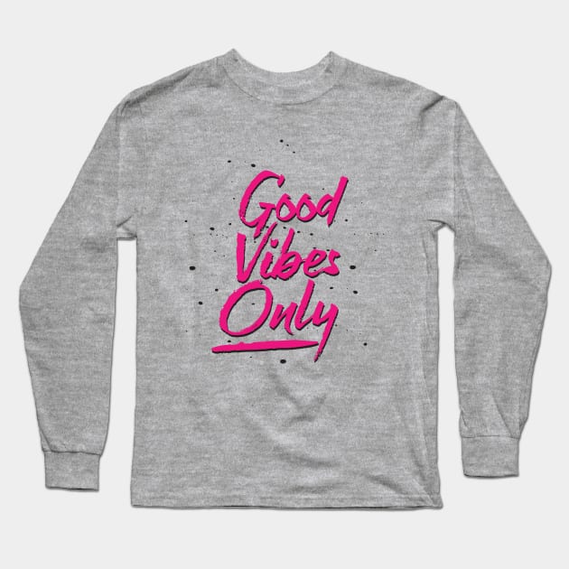 Good vibes only Long Sleeve T-Shirt by Tiago Augusto